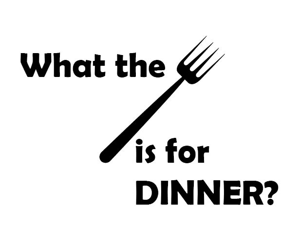What's for Dinner?